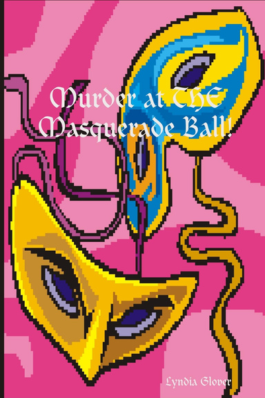 Murder at THE Masquerade Ball!