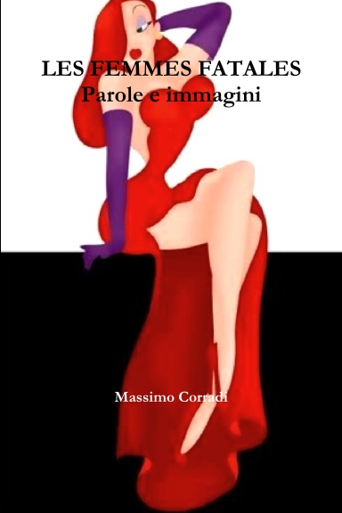 LES FEMMES FATALES Parole e immagini