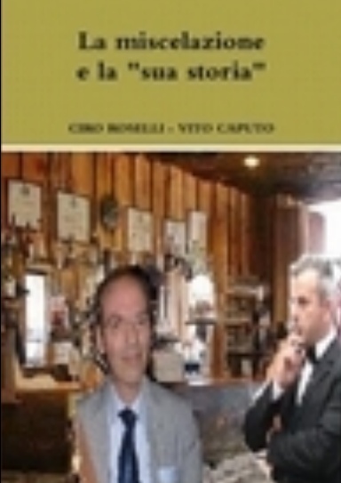 LA MISCELAZIONE E LA "SUA STORIA"
