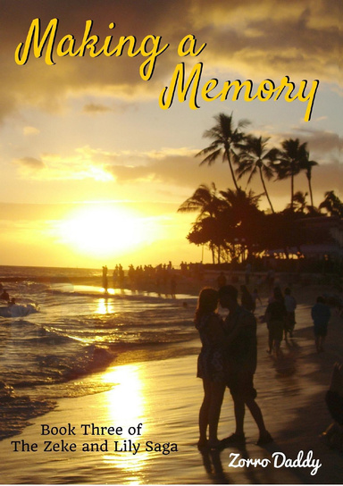 Zeke and Lily (Book 3): Making a Memory