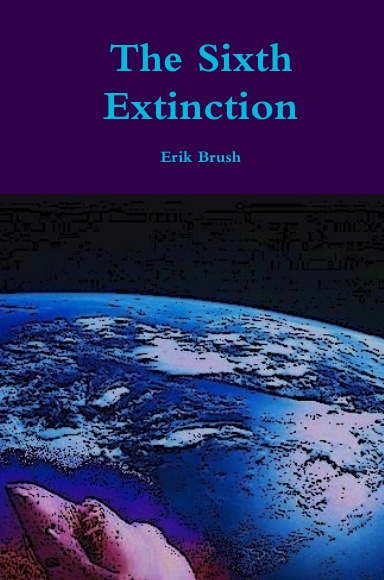The Sixth Extinction
