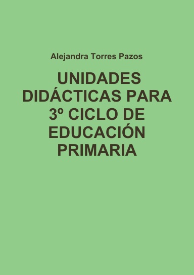 UNIDADES DIDÁCTICAS PARA 3º CICLO DE EDUCACIÓN PRIMARIA: CONDICIÓN FÍSICA Y BALONCESTO