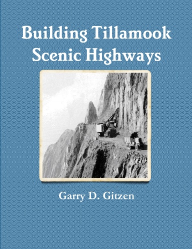 Building Tillamook County’s Scenic Highways