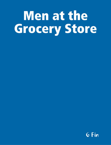Men at the Grocery Store