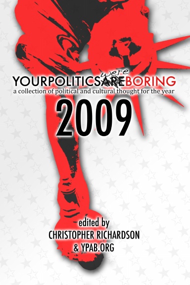 Your Politics Were Boring: 2009