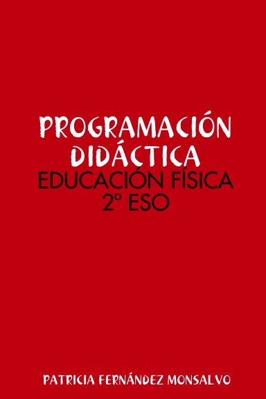 PROGRAMACIÓN DIDÁCTICA: EDUCACIÓN FÍSICA 2º ESO