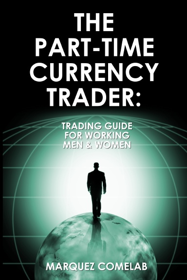 The Part-Time Currency Trader