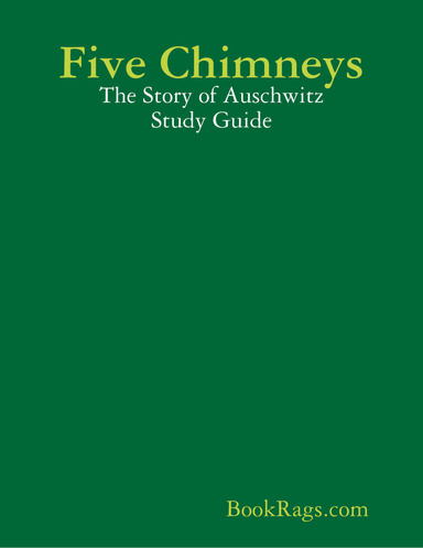 Five Chimneys: The Story of Auschwitz Study Guide
