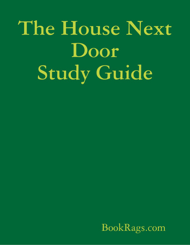 The House Next Door Study Guide
