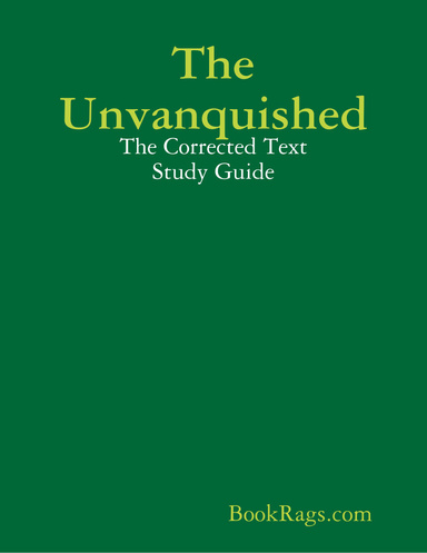 The Unvanquished: The Corrected Text Study Guide