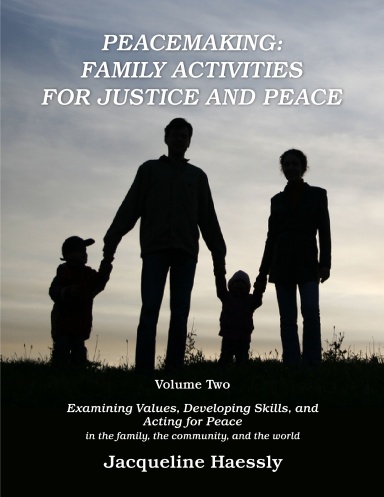 Peacemaking: Family Activities for Justice and Peace, Vol. 2