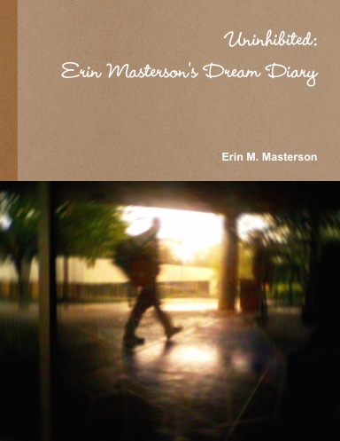 Uninhibited: Erin Masterson's Dream Diary