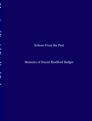Memoirs of Daniel Bradford Badger