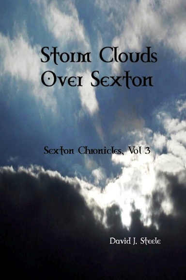 Storm Clouds Over Sexton (Sexton Chronicles, Vol. 3)