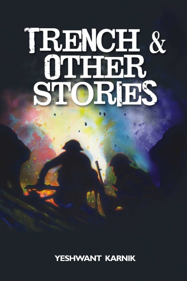 Trench & Other Stories