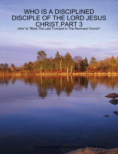 WHO IS A DISCIPLINED DISCIPLE OF THE LORD JESUS CHRIST.PART 3