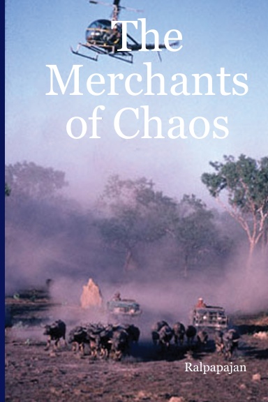 The Merchants of Chaos