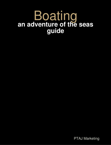 Boating: an adventure of the seas guide