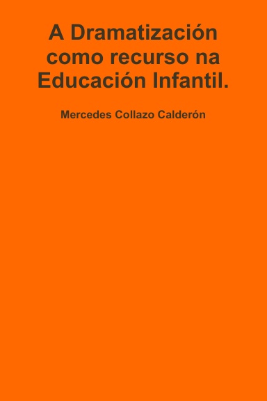 A Dramatización como recurso na Educación Infantil.