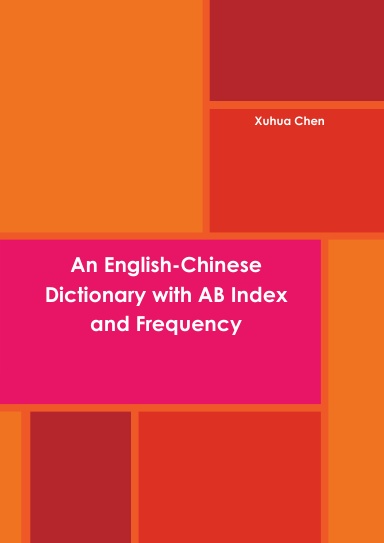An English-Chinese Dictionary with AB Index and Frequency