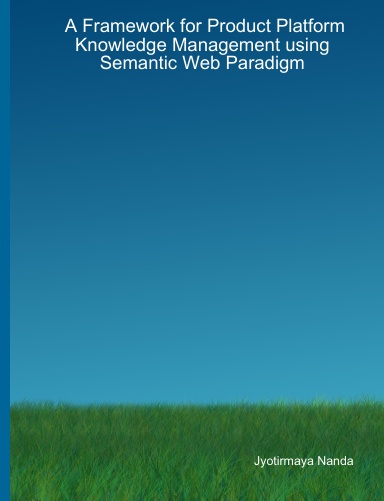 A Framework for Product Platform Knowledge Management using Semantic Web Paradigm