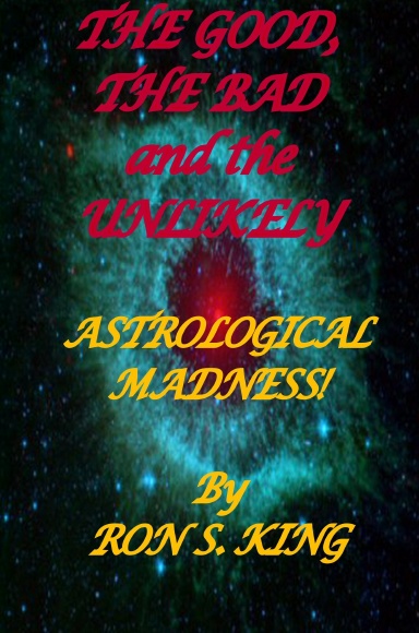 THE GOOD, THE BAD AND THE UNLIKELY.