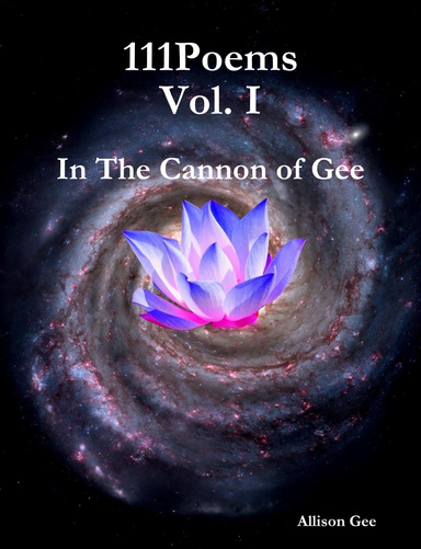 111Poems Vol. I in the Cannon of Gee