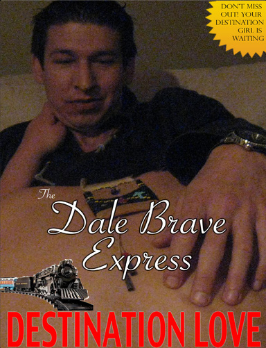 Dale Brave Express Destination Love