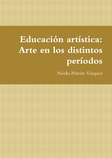 Educación artística: Arte en los distintos períodos