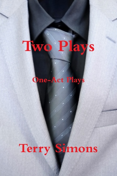 Two Plays:  One-Act Plays