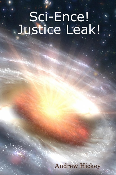 Sci-Ence! Justice Leak!
