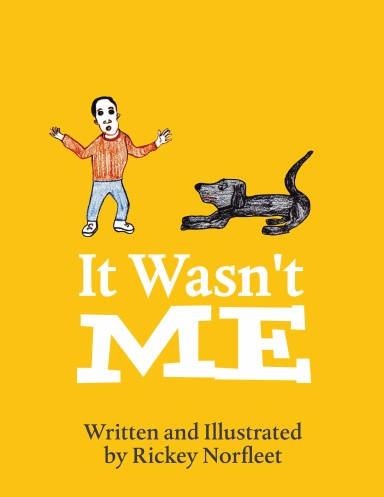 It Wasn't Me!