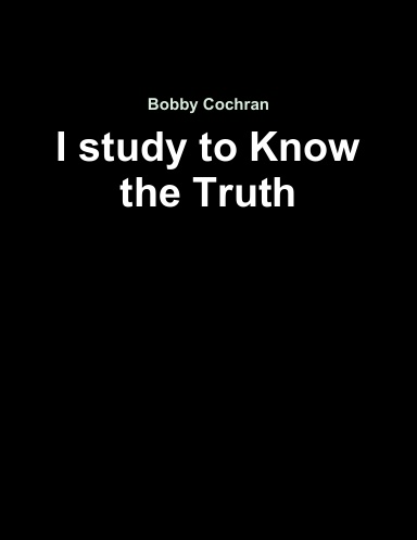 I study to Know the Truth