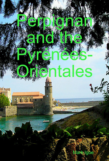 Perpignan and the Pyrénées-Orientales