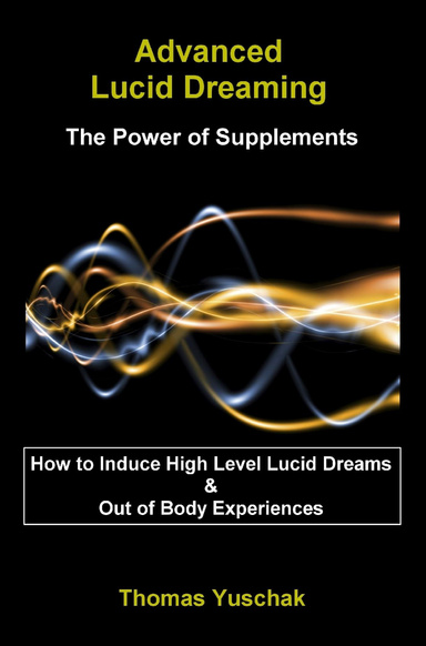 Advanced Lucid Dreaming - The Power of Supplements