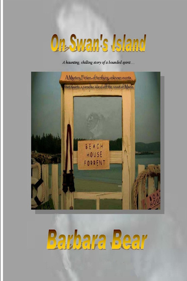 Beach House for Rent: On Swan's Island: A Haunting, Chilling Story of a Bounded Spirit
