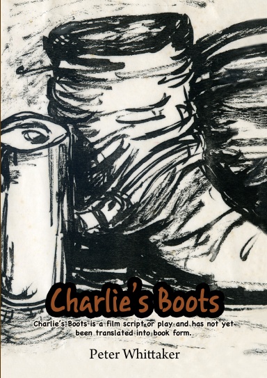 Charlie's Boots, a film script