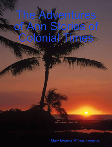 The Adventures of Ann Stories of Colonial Times