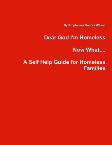 I Was Homeless...But Not Helpless... a self help guide for homeless families