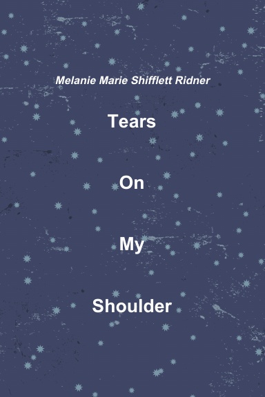 Tears On My Shoulder