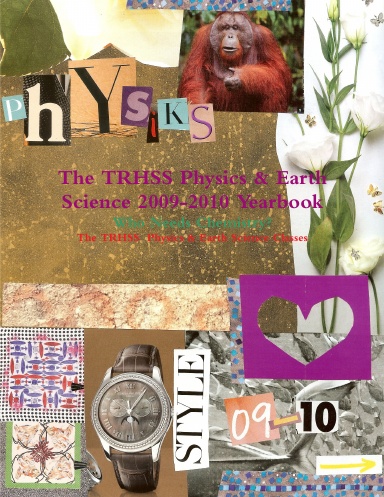The TRHSS Physics & Earth Science 2009-2010 Yearbook