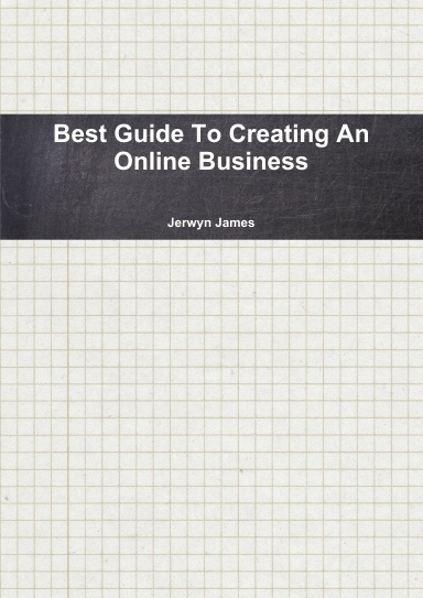 Best Guide To Creating An Online Business
