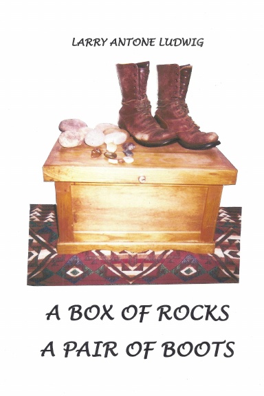 A BOX OF ROCKS A PAIR OF BOOTS