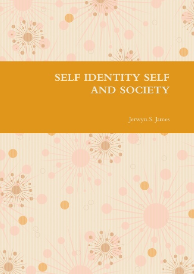 SELF IDENTITY SELF AND SOCIETY