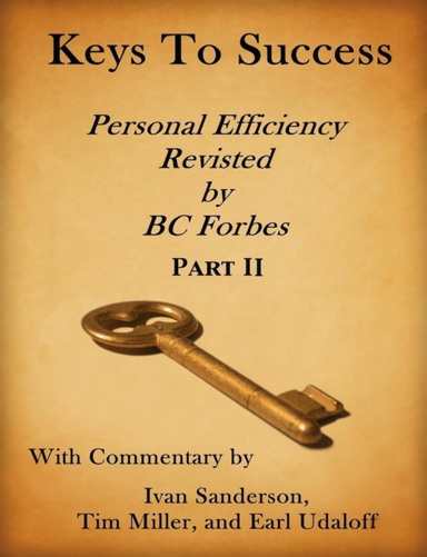 Keys to Success - Personal Efficiency Revisited by BC Forbes - Part II