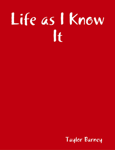 Life as I Know It