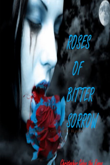 roses of bitter sorrow