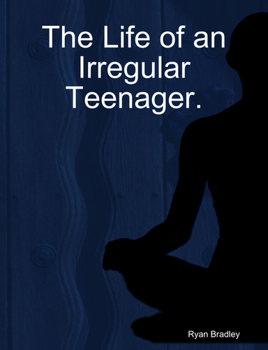 The Life of an Irregular Teenager.