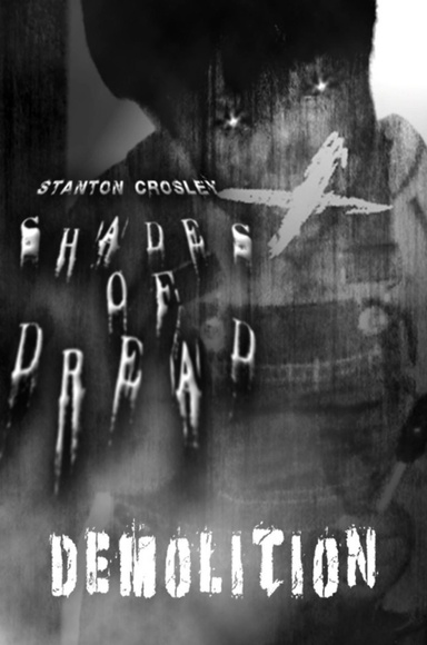 SHADES OF DREAD: "Demolition"
