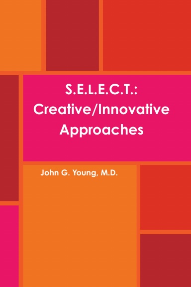 S.E.L.E.C.T.:Creative/Innovative Approaches